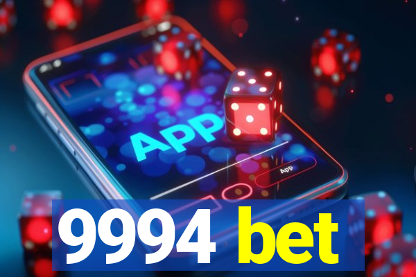 9994 bet